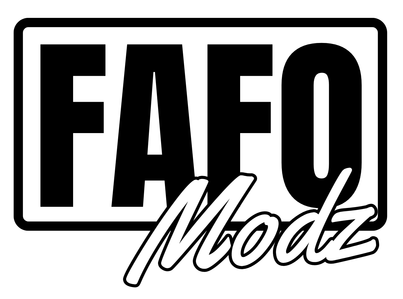 FAFO Modz